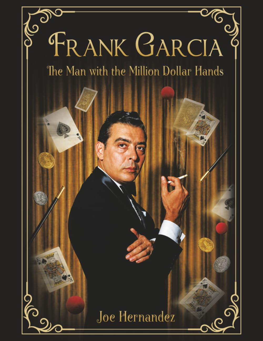 FRANK GARCIA: The Man with the Million Dollar Hands
