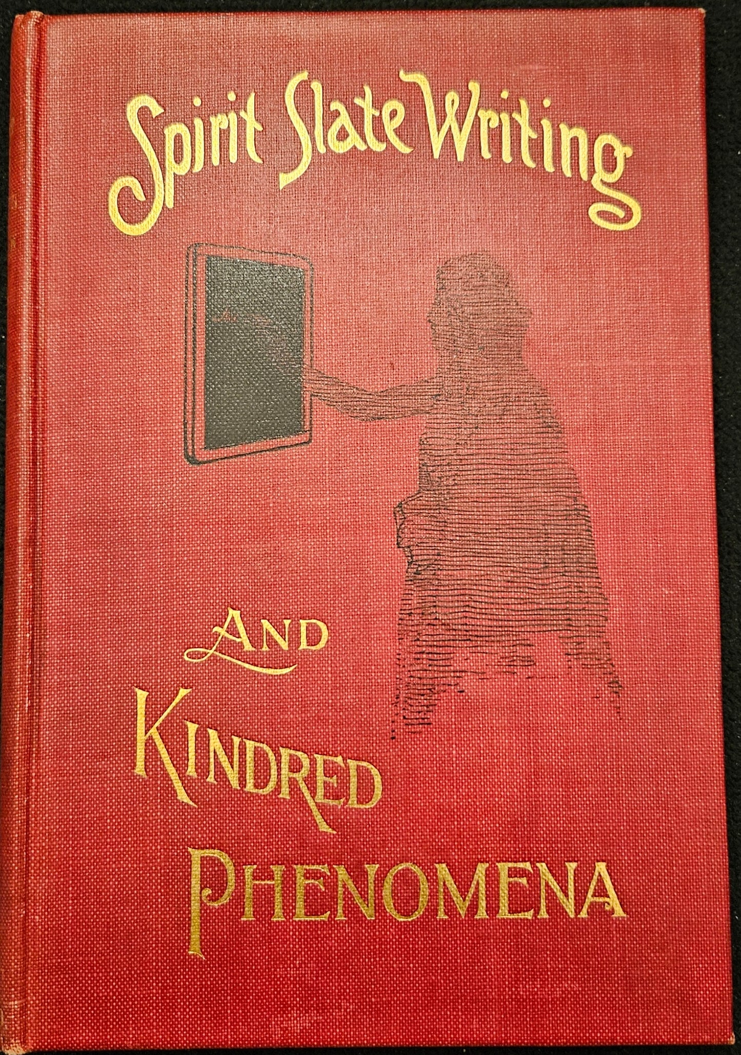 Spirit Slate Writing and Kindred Phenomena