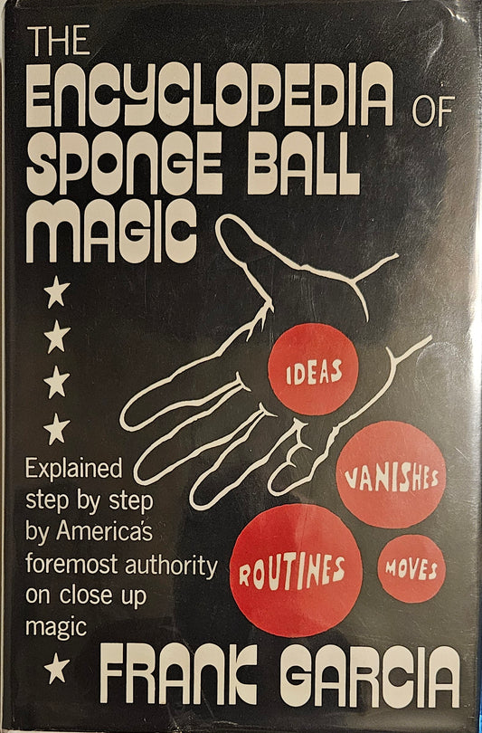 AUTOGRAPHED COPY OF The Encyclopedia of Sponge Ball Magic By Frank Garcia
